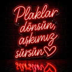 Plaklar Dönsün Aşkımız Sürsün Neon LED Yazı 60x80 cm