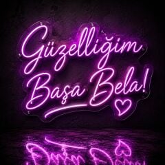 Güzelliğim Başa Bela Neon LED Yazı 70x55 cm