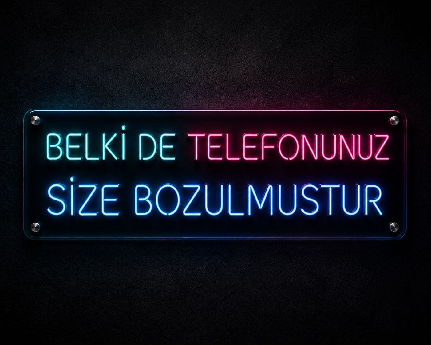 Belki de telefonunuz size bozulmuştur Neon LED Yazı 100x27