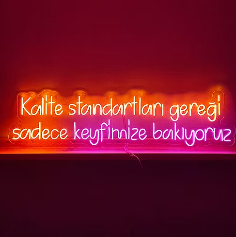 Kalite standartları gereği sadece keyfimize bakıyoruz Neon LED Yazı 100x27 cm